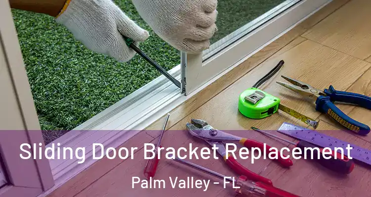  Sliding Door Bracket Replacement Palm Valley - FL